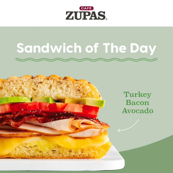 🥑 Sandwich Of The Day: Turkey Bacon Avocado