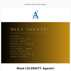  Meet CELEBRITY Agents!