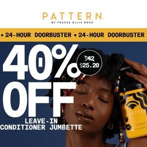 😲 40% Off Leave-In Conditioner Jumbette is LIVE!