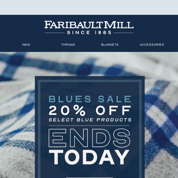 BLUES SALE ENDS TODAY - Hurry While the Savings Last!