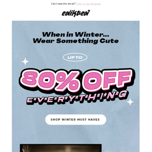 Grab Up To 80% OFF EVERYTHING❄😍