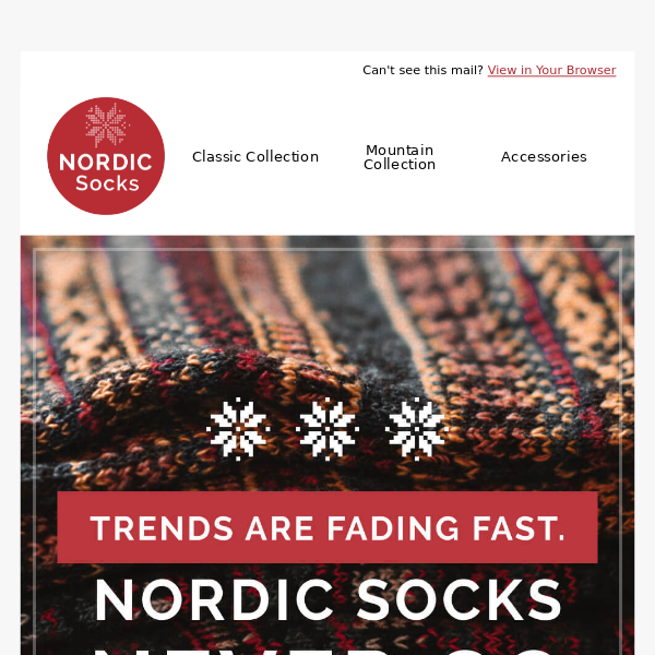 Trends are temporary, style is forever. - Nordic Socks