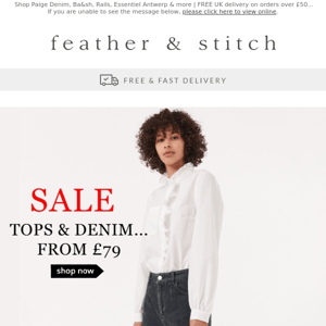 SALE Tops & Denim from £79!