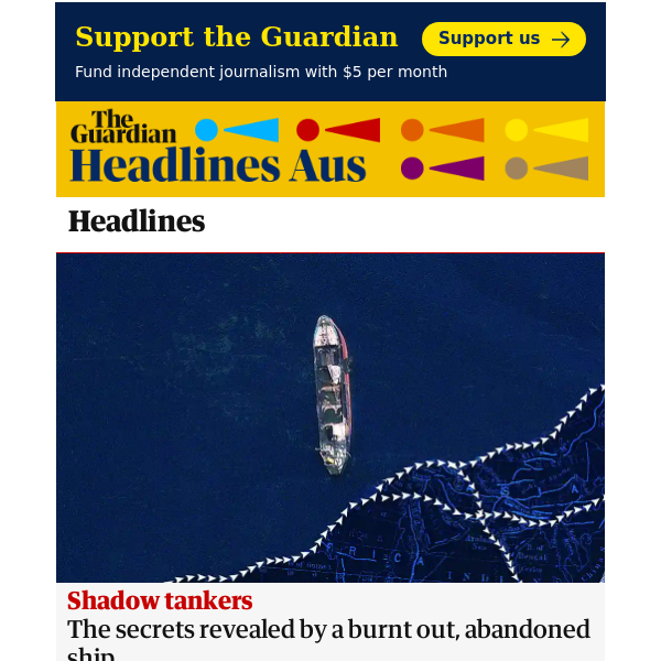 The Guardian Headlines: How a burnt out, abandoned ship reveals the secrets of a shadow tanker network