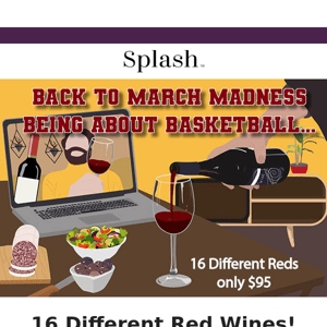 MARCH MADNESS: Get 16 Different Reds for Just $95