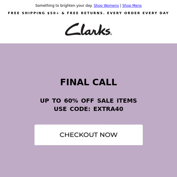 LAST CHANCE: Sale ends today! - Clarks Co North America