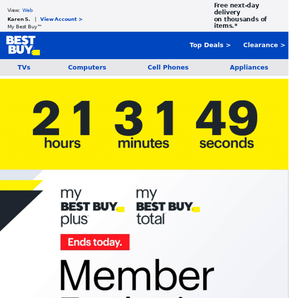 Our My Best Buy Plus™ and My Best Buy Total™ Member Exclusive Sale ends today. Sign in or sign up now.