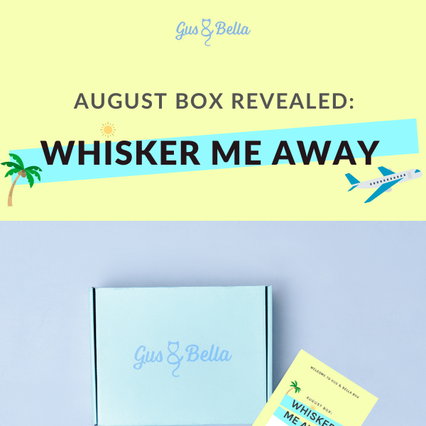 NEW BOX: ✈️ Whisker Me Away