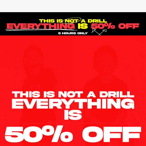 🚨 50% OFF ENTIRE SITE 🚨 (5 HOURS ONLY)