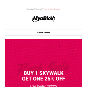Buy 1 Skywalk Get Your Second 25% Off.....