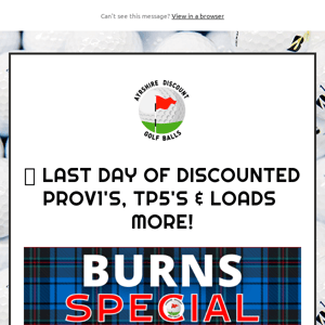 ⛳️ Last Day of Discounted ProV1's, TP5's & Loads More!