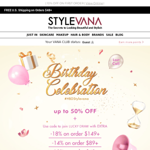 🎉 LAST CALL 50% OFF + EXTRA 18% OFF Stylevana Birthday Celebration NOW! 🤩✨