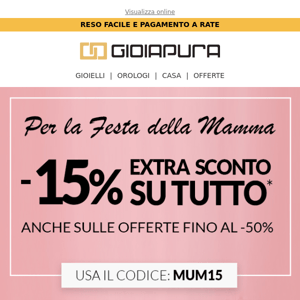 EXTRA 15%, lo sconto che aspettavi per i tuoi regali 🎁