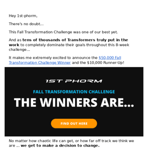 1st Phorm, these winners made a decision...