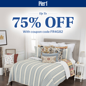 Up To 75% Off Bedroom Favorites