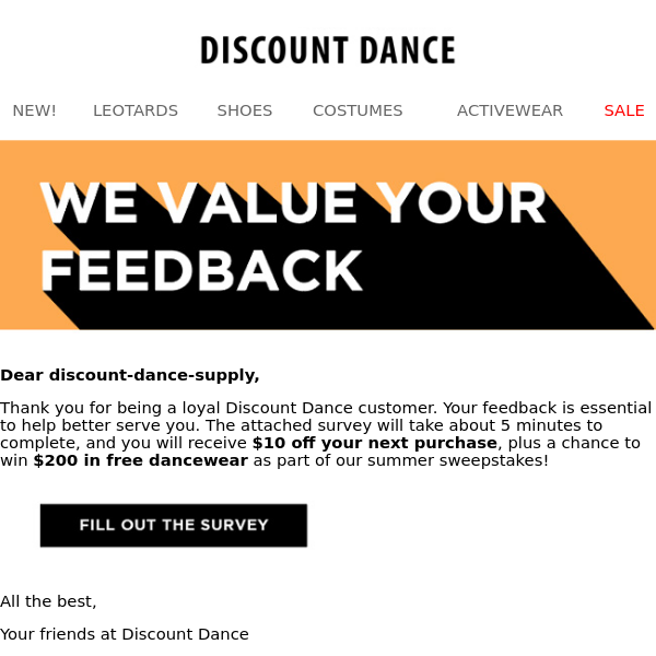 Discount Dance Supply, share your feedback and get $10 off your next order!