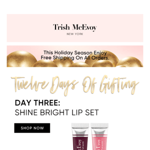 Day 3 of Gifts: NEW Shine Bright Lip Set