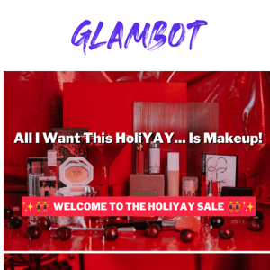 All We Want This HoliYAY Is YOU!