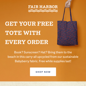 Our gift for you: Free Tote with Orders