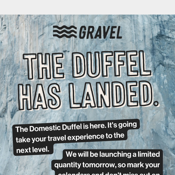 The Duffel Has Landed