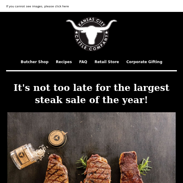 Last call for largest Steak sale of the year!