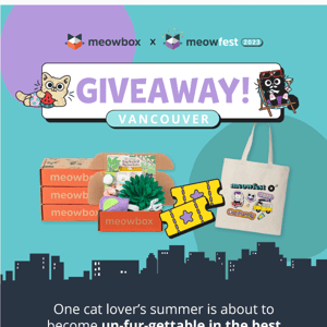 Enter to win the purrfect meowbox x meowfest prize pack! 🥳