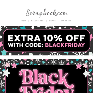 😍 Could it get even better? YES! Black Friday with an extra 10% OFF!