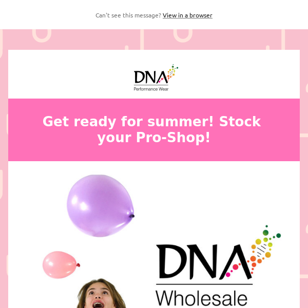 Stock your Pro-Shop with DNA Wholesale!