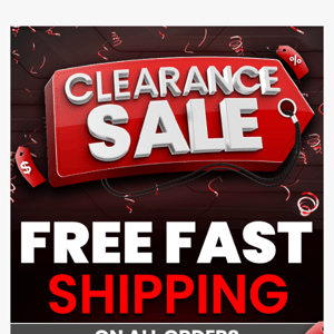 Clearance Sale! Free Fast Shipping on ALL orders Continues!