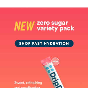 NEW ZERO SUGAR FLAVORS