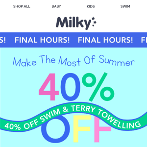 FINAL HOURS ⏰ 40% Off Swim and Terry Towelling