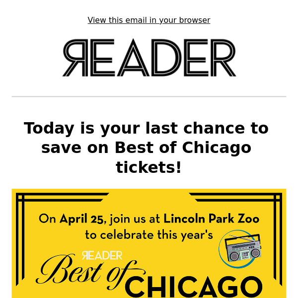 Best of Chicago early bird tickets end TONIGHT!