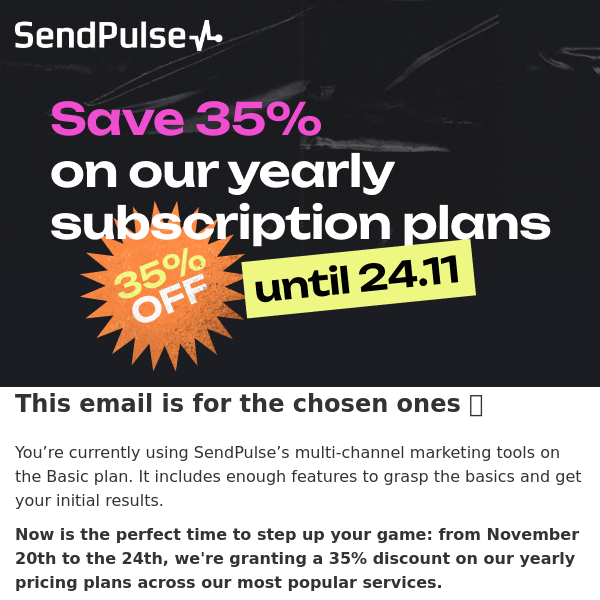 Pssst 🤫 Save 35% on Sendpulse's yearly plans until 24.11