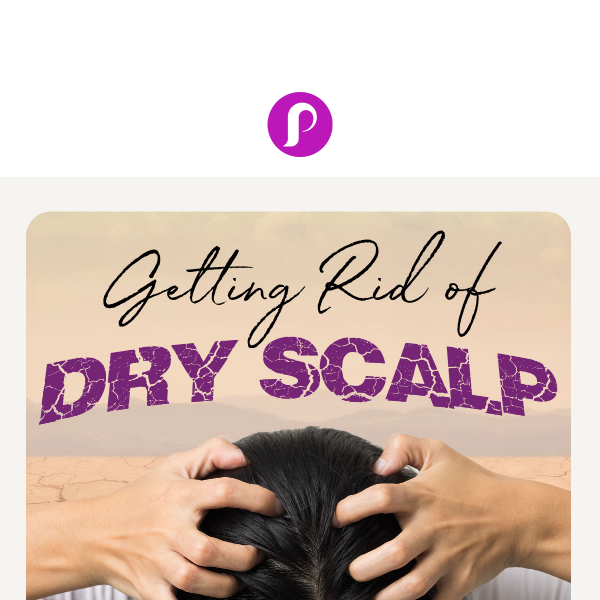 Dry scalp? No problem 🙅‍♀️