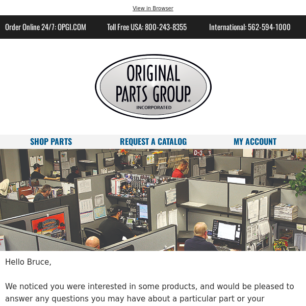 We noticed you stopped by, Original Parts Group