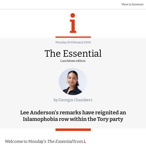 The Essential: Lee Anderson's remarks have reignited an Islamophobia row within the Tory Party