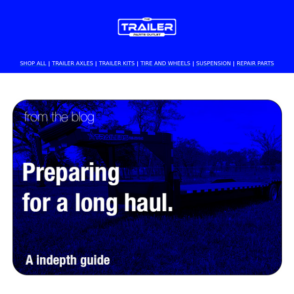 Preparing your trailer for a long haul