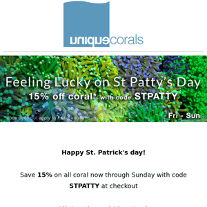 Happy St. Patrick's day! Save big with our back to back Sales! 15% off all livestock through Sunday + Instasale!  ﻿ ﻿ 　　