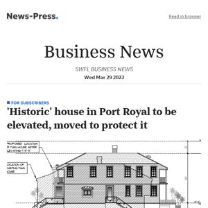 Business news: 'Historic' house in Port Royal to be elevated, moved to protect it