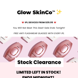 ❤️ $39.95 IPL DEVICES! Stock Clearance!