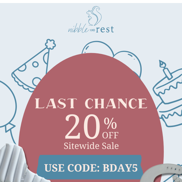 Last chance for our 20% OFF Sitewide Sale!