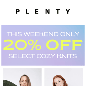 SALE: 20% OFF COZY KNITS