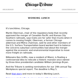 Working Lunch: Trains are safer for freight, regulator says | Ken Griffin wants to move mansion | Nominate your Top Workplace