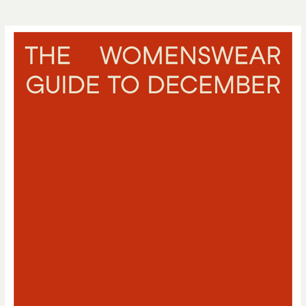 WOMENSWEAR GUIDE TO DECEMBER