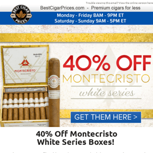 ⭐ 40% Off Montecristo White Series Boxes! ⭐