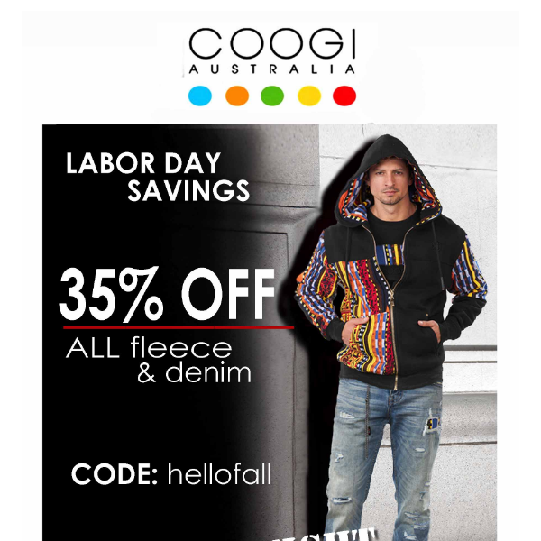 🍁COOGI Labor Day Savings - 35% Off ALL fleece and Denim.  Ends MIDNIGHT.