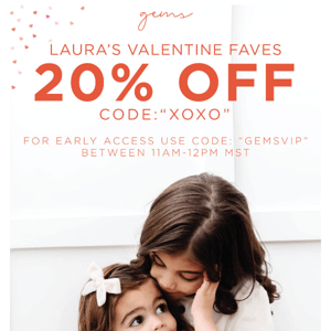 20% off Laura’s Valentine Faves!😍