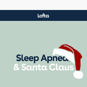 🎅 3 Reasons Why Santa Needs CPAP