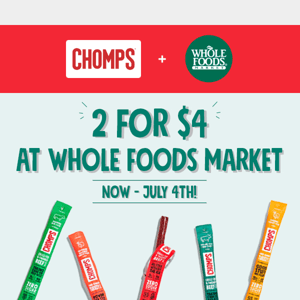 2 for $4 Chomps at Whole Foods 🙌