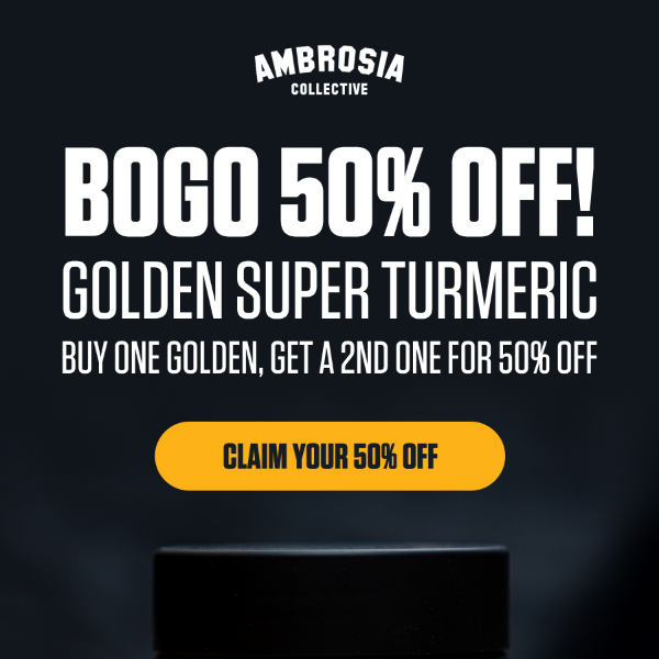 Buy one Golden®, get a 2nd 50% off!